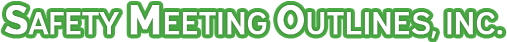 Safety Training and Record Keeping Tools | Safety Meeting Outlines, Inc.